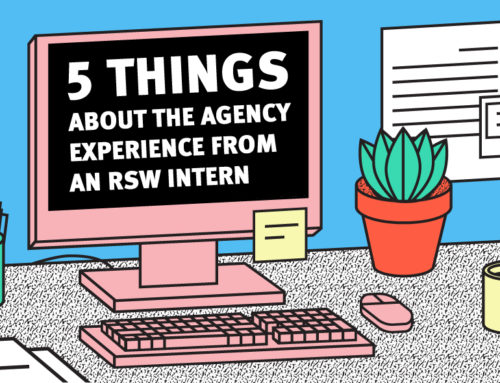 Five Things About the Agency Experience From an RSW Intern